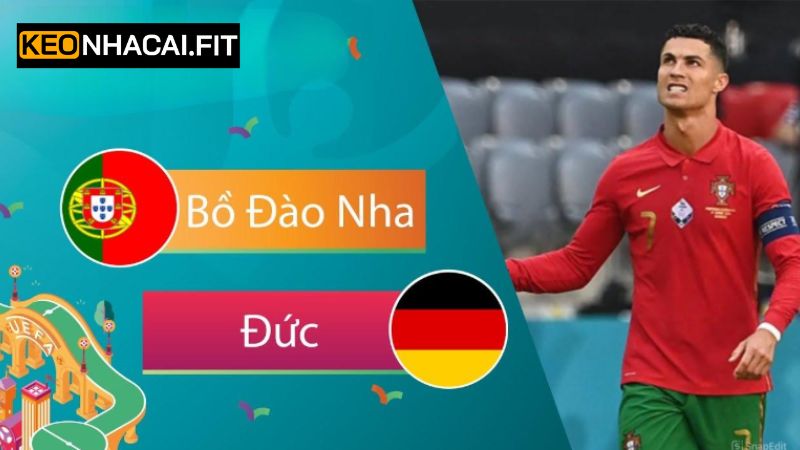 Đức Vs Bồ Đào Nha Vào 02:00 Ngày 5/6 Từ Keonhacai 9 Đức Vs Bồ Đào Nha Vào 02:00 Ngày 5/6 Từ Keonhacai