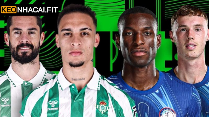 Soi Kèo Betis Vs Chelsea - Cuộc Chạm Trán 02h00 Ngày 29/5 1 Nhận định phong độ thi đấu khi soi kèo Betis vs Chelsea