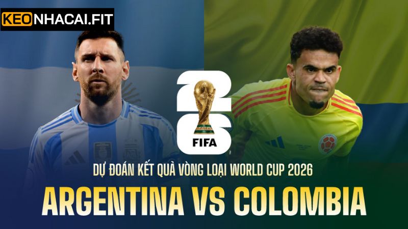 Argentina Vs Colombia Soi Kèo 7h00, Ngày 11/6 Từ Keonhaacai