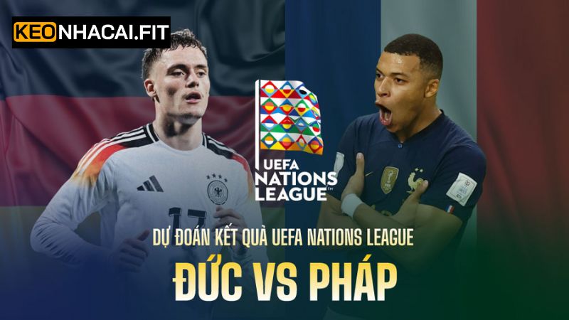 Đức Vs Pháp - Cuộc Chạm Trán Nảy Lửa Vào 20h00 Ngày 8/6 1 Đức Vs Pháp - Cuộc Chạm Trán Nảy Lửa Vào 20h00 Ngày 8/6
