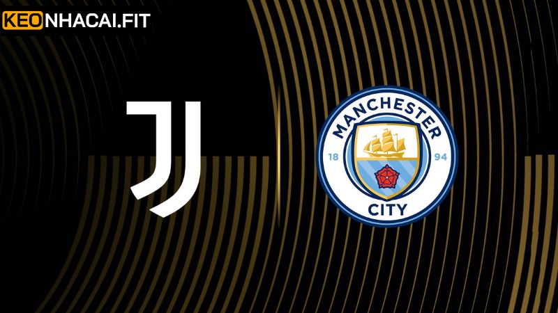 Soi Kèo Juventus Vs Manchester City Vào 2h00, 27/6 Từ Keonhacai 8 Soi Kèo Juventus Vs Manchester City Vào 2h00, 27/6 Từ Keonhacai