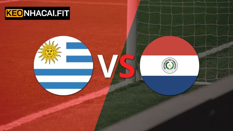 Paraguay Vs Uruguay 6h00 Ngày 6/6, Phân Tích Từ Keonhacai 3 Paraguay Vs Uruguay 6h00 Ngày 6/6, Phân Tích Từ Keonhacai