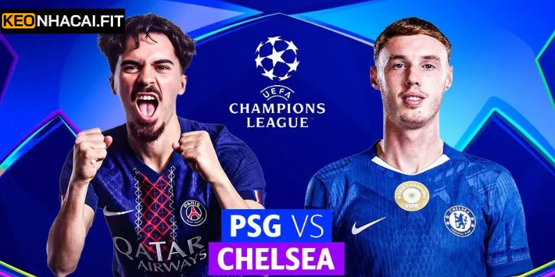 Soi Kèo Cuộc Chạm Trán Chelsea Vs PSG Vào 3h00 Ngày 18/03 5 Soi Kèo Cuộc Chạm Trán Chelsea Vs PSG Vào 3h00 Ngày 18/03