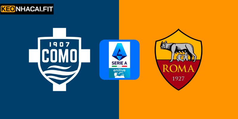 Nhận Định Como Vs AS Roma Vào 00:00 Ngày 16/03 7 Nhận Định Como Vs AS Roma Vào 00:00 Ngày 16/03